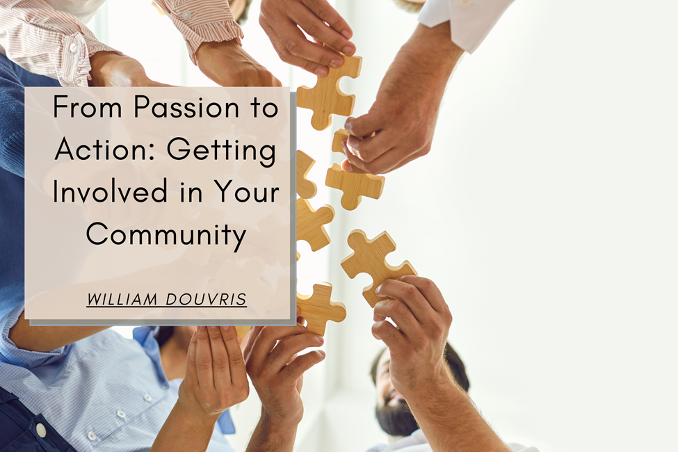 From Passion to Action: Getting Involved in Your Community