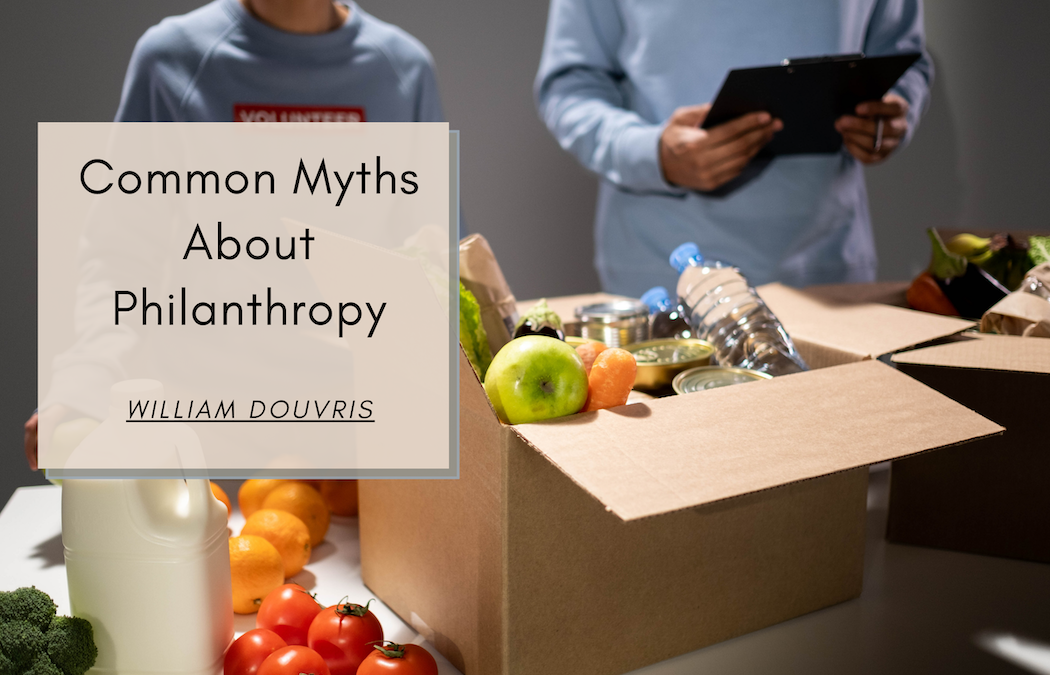 William Douvris Common Myths About Philanthropy