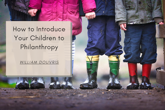 William Douvris How to Introduce Your Children to Philanthropy