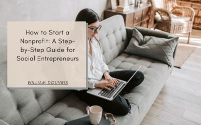 How to Start a Nonprofit: A Step-by-Step Guide for Social Entrepreneurs